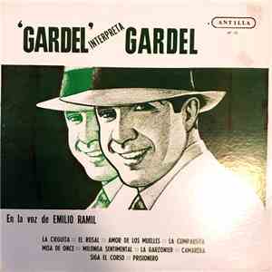Emilio Ramil - 'Gardel' Interpreta Gardel En la Voz De Emilio Ramil Y Otros download flac mp3