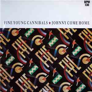 Fine Young Cannibals - Johnny Come Home download flac mp3