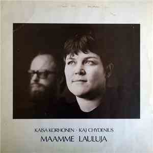 Kaisa Korhonen, Kaj Chydenius - Maamme Lauluja download flac mp3