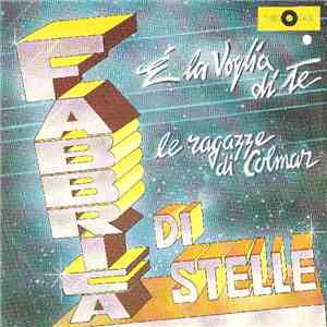 La Fabbrica Di Stelle - É La Voglia Di Te / Le Ragazze Di Colmar download flac mp3