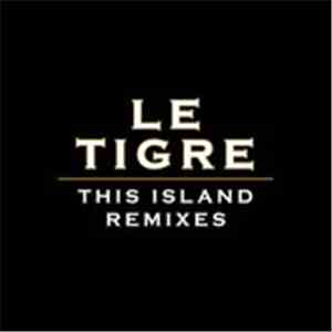 Le Tigre - This Island Remixes download flac mp3