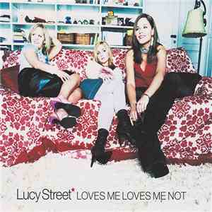 Lucy Street - Loves Me Loves Me Not download flac mp3