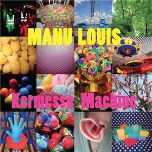 Manu Louis - Kermesse Machine download flac mp3