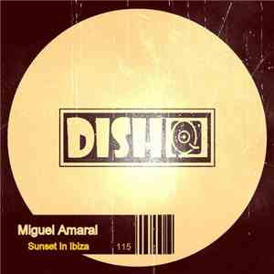 Miguel Amaral - Sunset In Ibiza flac mp3 download