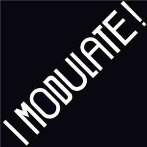 Modulators - I Modulate! download flac mp3