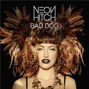 Neon Hitch - Bad Dog download flac mp3