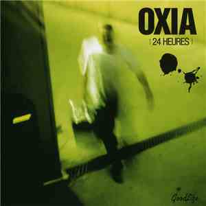 Oxia - 24 Heures download flac mp3