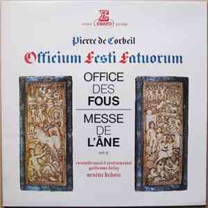 Pierre De Corbeil - Ensemble Vocal & Instrumental Guillaume Dufay, Arsène Bedois - Officium Festi Fatuorum (Office Des Fous Et Messe De L'Âne) download flac mp3