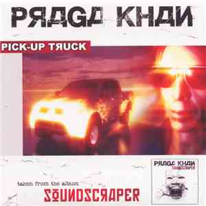 Praga Khan - Pick-Up Truck download flac mp3