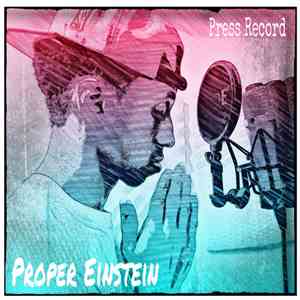 Proper Einstein - Press Record download flac mp3