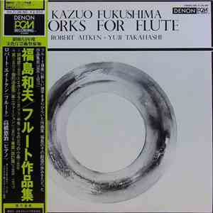 Robert Aitken , Yuji Takahashi, Kazuo Fukushima - Kazuo Fukushima Works For Flute download flac mp3