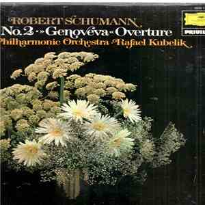 Robert Schumann · Berlin Philharmonic Orchestra, Rafael Kubelik - Symphony No. 2 · »Genoveva« Overture download flac mp3