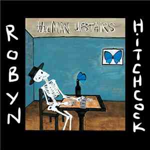 Robyn Hitchcock - The Man Upstairs download flac mp3