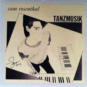Sam Rosenthal - Tanzmusik download flac mp3