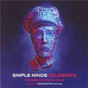 Simple Minds - Celebrate - The Greatest Hits+ Tour 2013 (29.03.2013 Carlisle, Sands Centre) download flac mp3