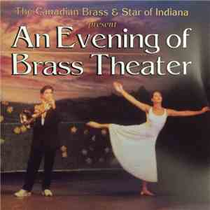 The Canadian Brass & Star Of Indiana - Present An Evening Of Brass Theater download flac mp3