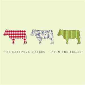 The Carrivick Sisters - From The Fields download flac mp3