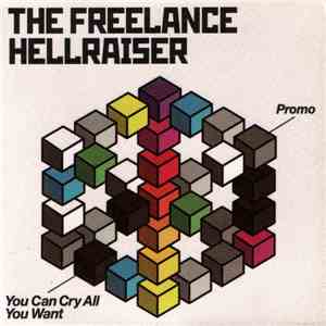 The Freelance Hellraiser - You Can Cry All You Want download flac mp3