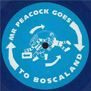 The Men From Del Bosca - Mr. Peacock Goes To Boscaland flac mp3 download
