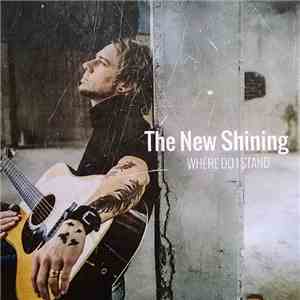 The New Shining - Where Do I Stand download flac mp3