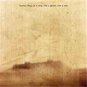 Thomas Mery - A Ship, Like A Ghost, Like A Cell download flac mp3