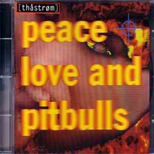 Thåstrøm - Peace, Love And Pitbulls download flac mp3