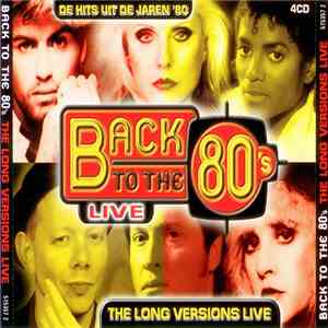 Various - Back To The 80's - The Long Versions Live download flac mp3