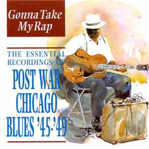 Various - Gonna Take My Rap - Essential Recordings Of Post War Chicago download flac mp3