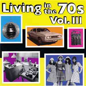 Various - Living In The 70's Vol. III download flac mp3