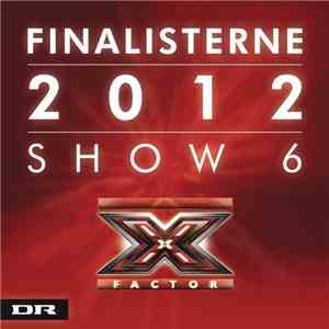 Various - X Factor Finalisterne 2012 Show 6 download flac mp3