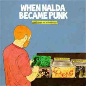When Nalda Became Punk - Indiepop Or Whatever! download flac mp3