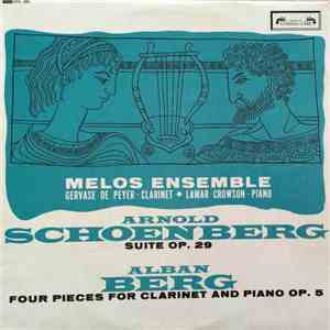 Arnold Schoenberg, Alban Berg, Melos Ensemble, Gervase de Peyer, Lamar Crowson - Suite Op. 29; Four Pieces For Clarinet And Piano Op. 5 download flac mp3