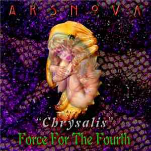 Ars Nova  - Chrysalis Force For The Fourth download flac mp3