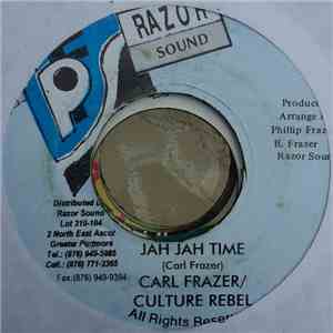 Carl Frazer, Culture Rebel - Jah Jah time download flac mp3