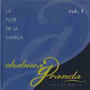 Chabuca Granda - Antología Vol. 1: La Flor De La Canela download flac mp3