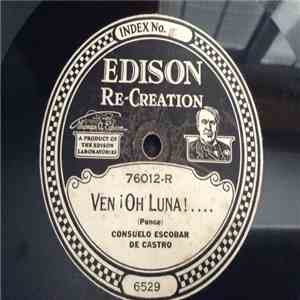 Consuelo Escobar De Castro / Carlos Castro  - Ven ¡ Oh Luna !... /A La Orilla De Un Palmar download flac mp3