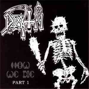 Death  - How We Die Part 1 download flac mp3