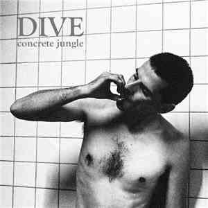 Dive - Concrete Jungle download flac mp3