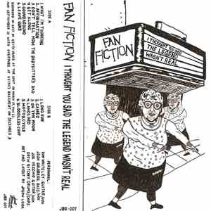 Fan Fiction  - I Thought You Said The Legend Wasn't Real download flac mp3