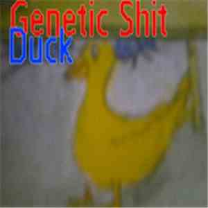 Genetic Shit - Duck download flac mp3