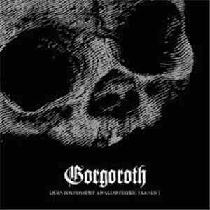 Gorgoroth - Quantos Possunt Ad Satanitatem Trahunt download flac mp3