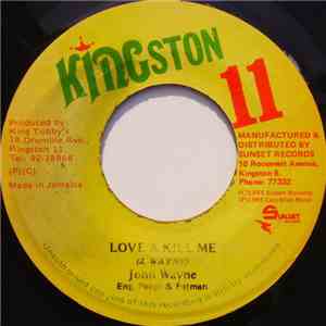 John Wayne  - Love A Kill Me download flac mp3