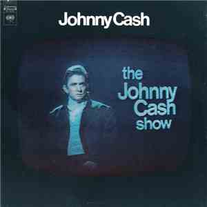 Johnny Cash - The Johnny Cash Show download flac mp3