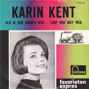 Karin Kent - Als Ik Een Jongen Was / Loop Nou Niet Weg download flac mp3