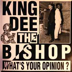 King Dee & The Bishop - What's Your Opinion download flac mp3