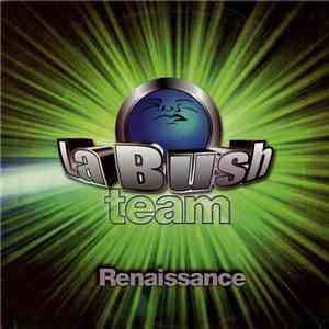 La Bush Team - Renaissance download flac mp3