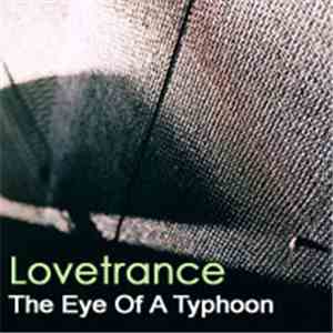 Lovetrance - The Eye Of A Typhoon download flac mp3