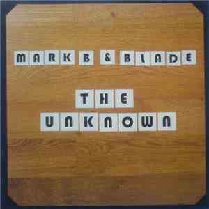 Mark B & Blade - The Unknown download flac mp3
