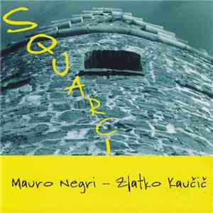 Mauro Negri - Zlatko Kaučič - Squarci download flac mp3