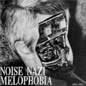 Melophobia  / Noise Nazi - Split download flac mp3